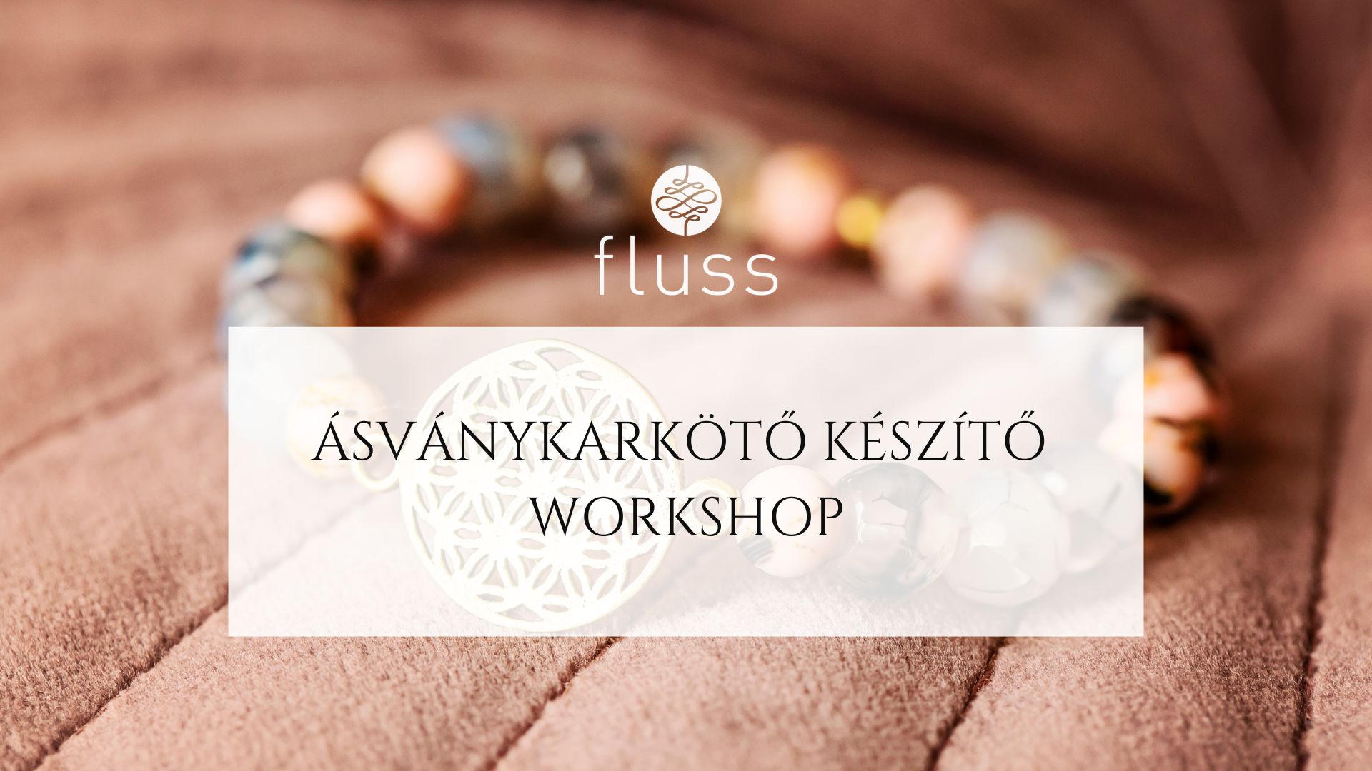 Gemstone bracelet making workshop & singing bowl relaxation